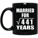 21st Anniversary Married For Square Root of 441 Years - 11oz Coffee Mug Black