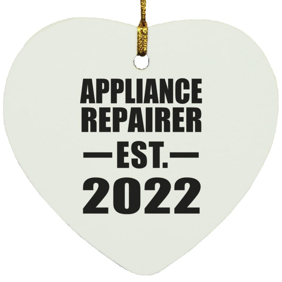 Appliance Repairer Established EST. 2022 - Heart Ornament