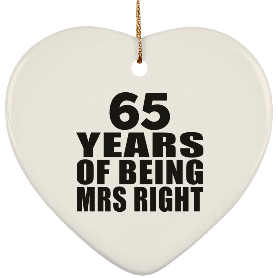 65th Anniversary 65 Years Of Being Mrs Right - Heart Ornament