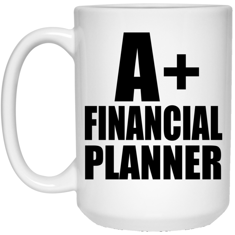A+ Financial Planner - 15oz Coffee Mug