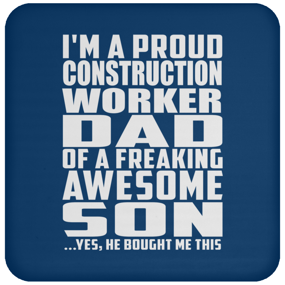 Proud Construction Worker Dad Of Awesome Son - Drink Coaster