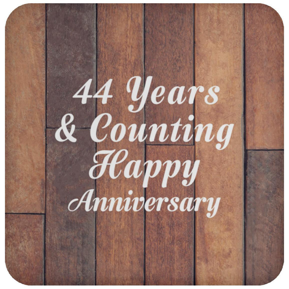 Happy 44th Anniversary 44 Years & Counting - Drink Coaster E