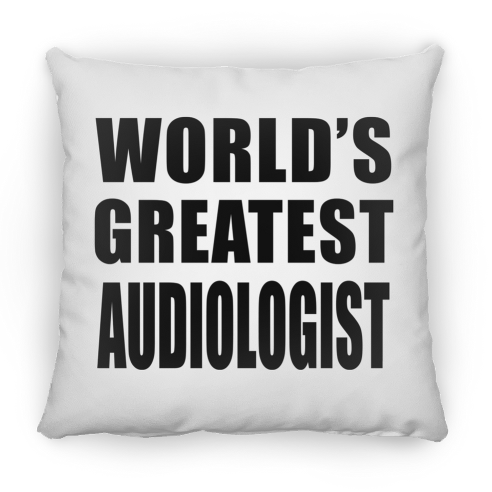 World's Greatest Audiologist - Throw Pillow