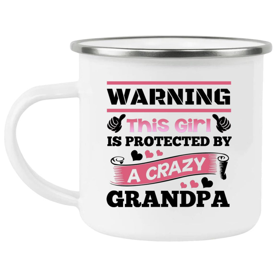 Warning This Girl Is Protected by A Crazy Grandpa - 12oz Camping Mug