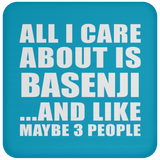 All I Care About Is Basenji - Drink Coaster
