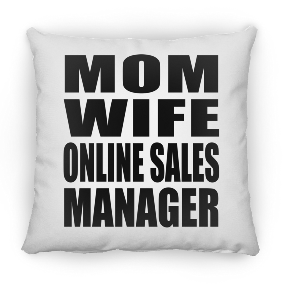Mom Wife Online Sales Manager - Throw Pillow