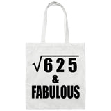 25th Birthday Square Root of 625 & Fabulous - Tote Bag White