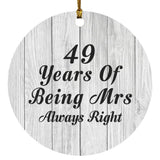 49th Anniversary 49 Years Of Being Mrs Always Right - Circle Ornament F