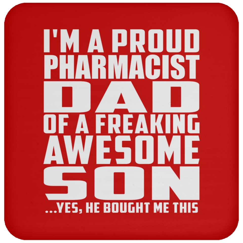 Proud Pharmacist Dad Of Awesome Son - Drink Coaster
