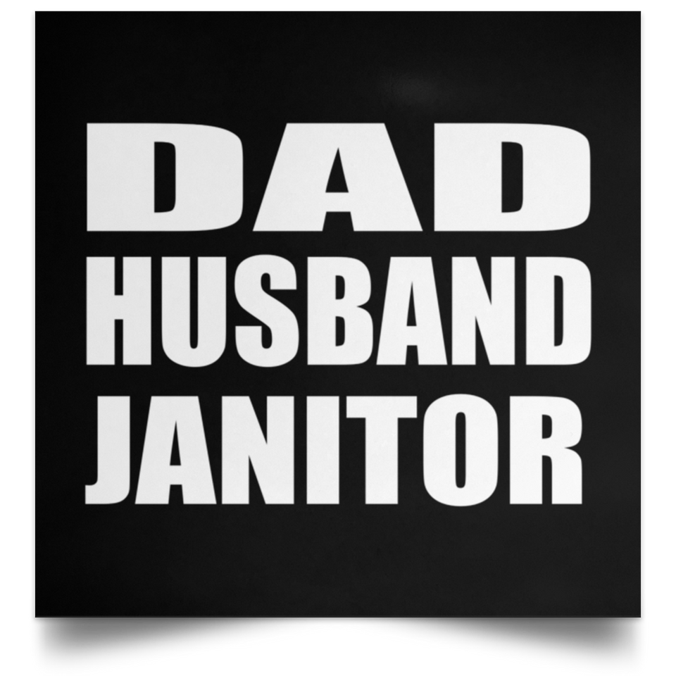 Dad Husband Janitor - Poster Square
