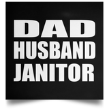 Dad Husband Janitor - Poster Square