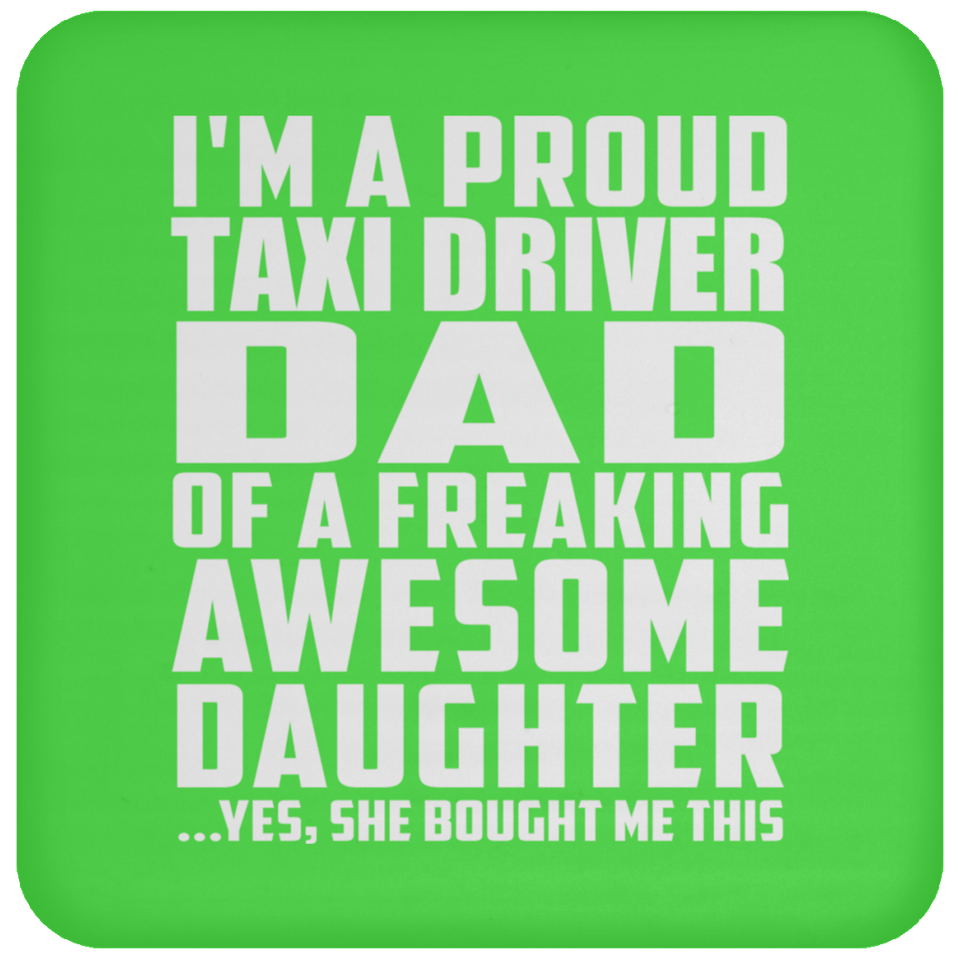 Proud Taxi Driver Dad Of Awesome Daughter - Drink Coaster