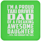 Proud Taxi Driver Dad Of Awesome Daughter - Drink Coaster