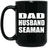 Dad Husband Seaman - 15oz Coffee Mug Black