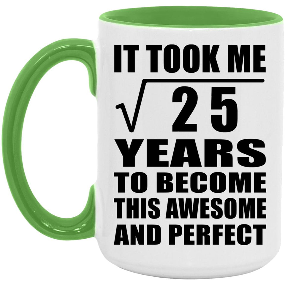 5th Birthday Took Square Root of 25 Years To Awesome - 15oz Accent Mug Green
