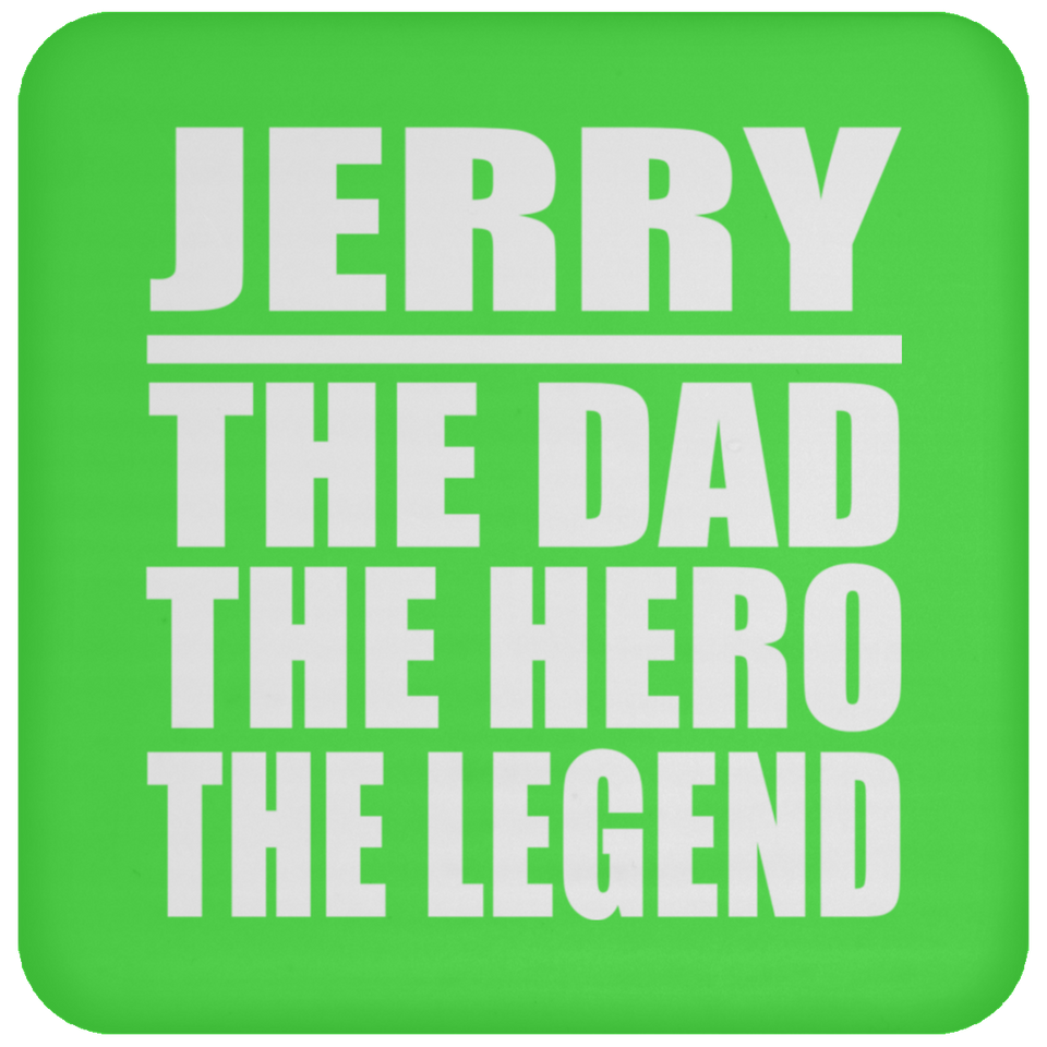 Jerry The Dad The Hero The Legend - Drink Coaster