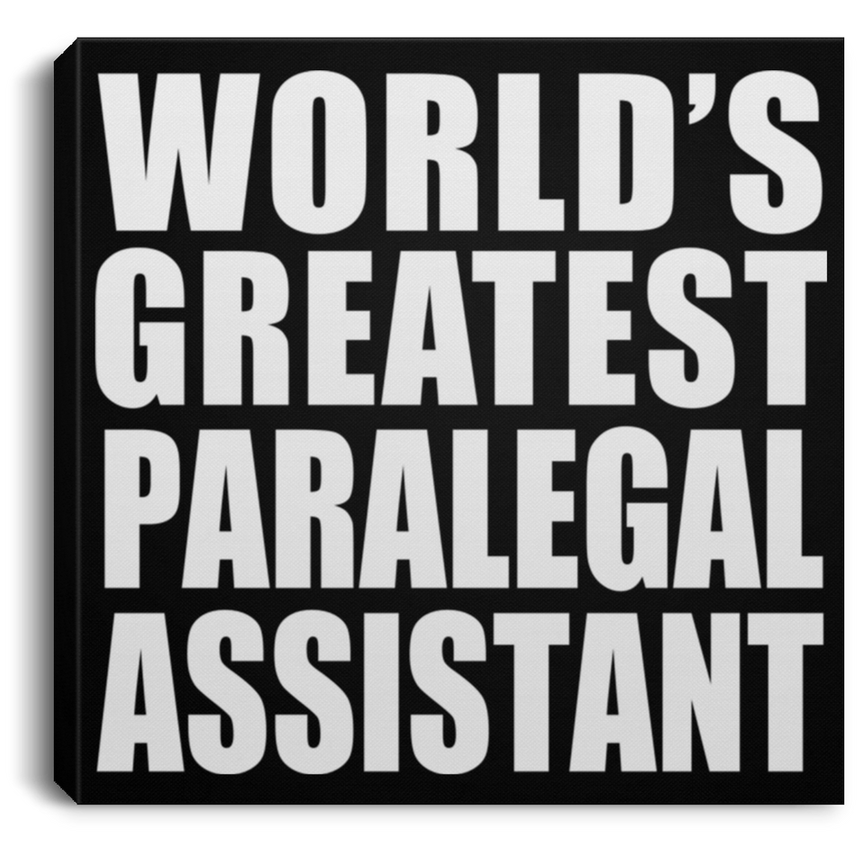 World's Greatest Paralegal Assistant - Canvas Square