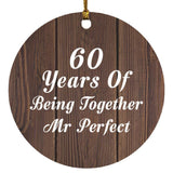 60th Anniversary 60 Years Of Being Mr Perfect - Circle Ornament D