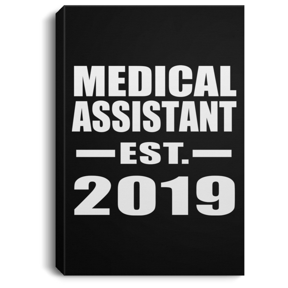 Medical Assistant Established EST. 2019 - Canvas Portrait