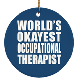 World's Okayest Occupational Therapist - Circle Ornament