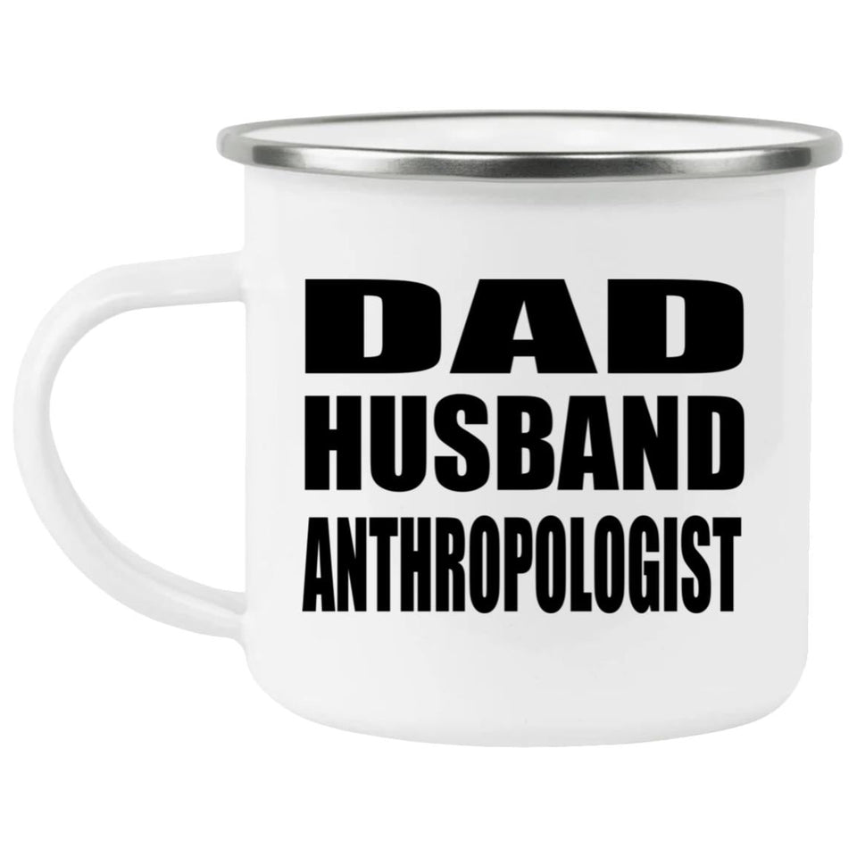 Dad Husband Anthropologist - 12oz Camping Mug