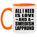 All I Need Is Love And A Swedish Lapphund - 11oz Accent Mug Orange