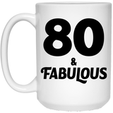 80th Birthday 80 & Fabulous - 15oz Coffee Mug