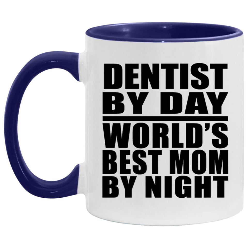 Dentist By Day World's Best Mom By Night - 11oz Accent Mug Purple