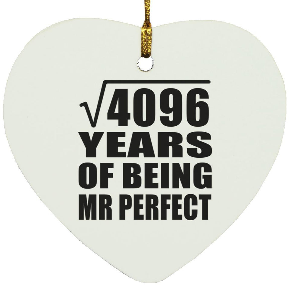 64th Anniversary Square Root of 4096 Years of Mr Perfect - Heart Ornament