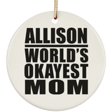 Allison World's Okayest Mom - Circle Ornament