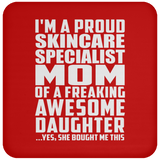 Proud Skincare Specialist Mom Of Awesome Daughter - Drink Coaster