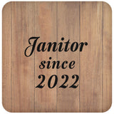 Janitor Since 2022 - Drink Coaster C