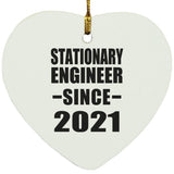 Stationary Engineer Since 2021 - Heart Ornament