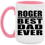 Roger Best Dad Ever - 15oz Accent Mug Pink