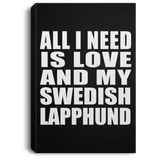 All I Need Is Love And My Swedish Lapphund - Canvas Portrait