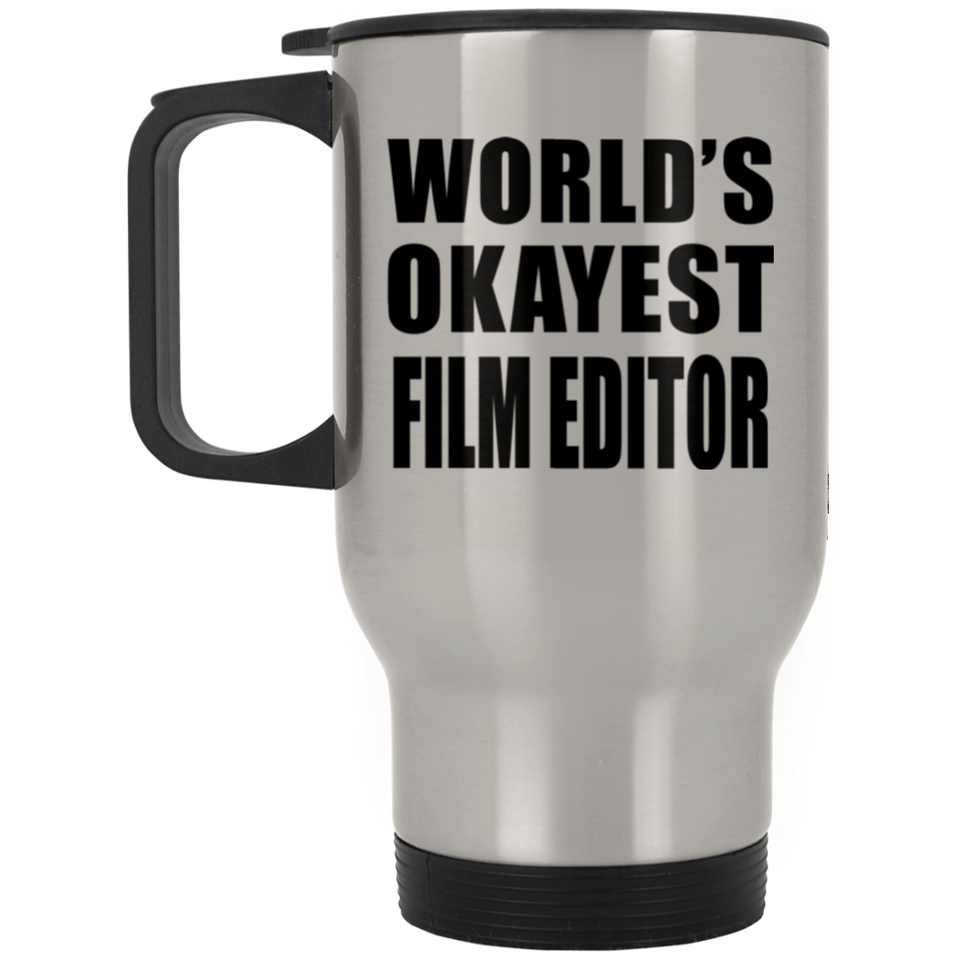 World's Okayest Film Editor - Silver Travel Mug