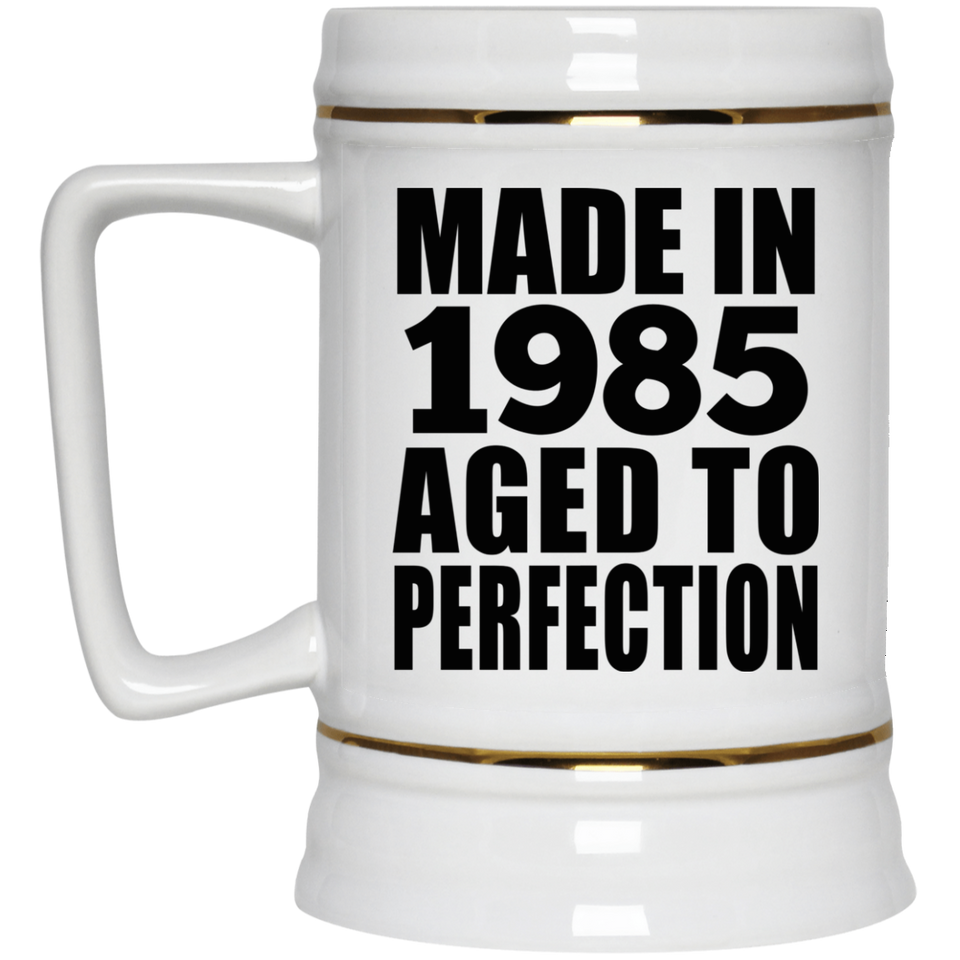 39th Birthday Made In 1985 Aged to Perfection - Beer Stein