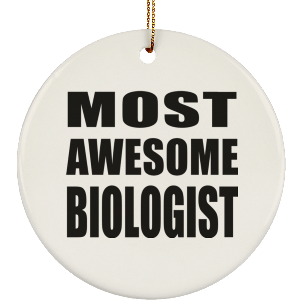 Most Awesome Biologist - Circle Ornament