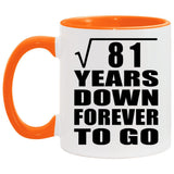9th Anniversary Square Root of 81 Years Down Forever To Go - 11oz Accent Mug Orange