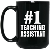 Number One #1 Teaching Assistant - 15 Oz Coffee Mug Black