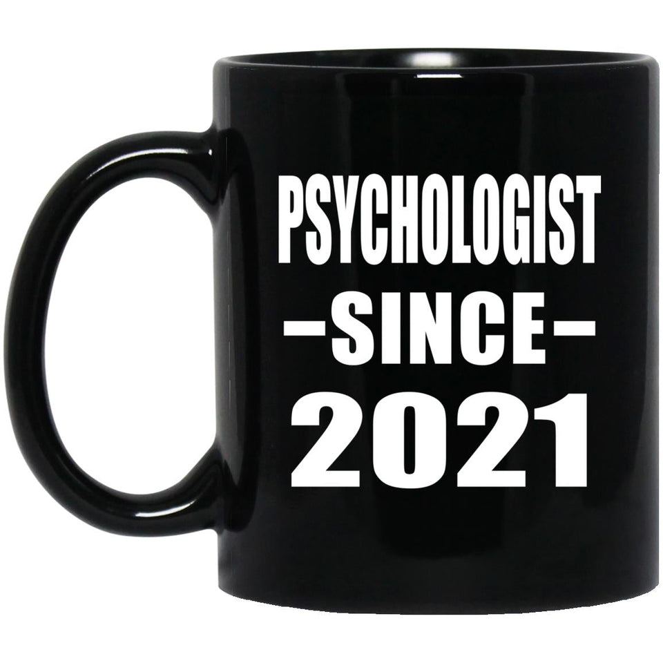 Psychologist Since 2021 - 11oz Coffee Mug Black