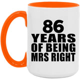 86th Anniversary 86 Years Of Being Mrs Right - 15oz Accent Mug Orange