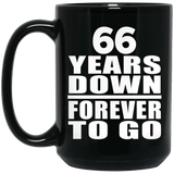 66th Anniversary 66 Years Down Forever to Go - 15oz Coffee Mug Black