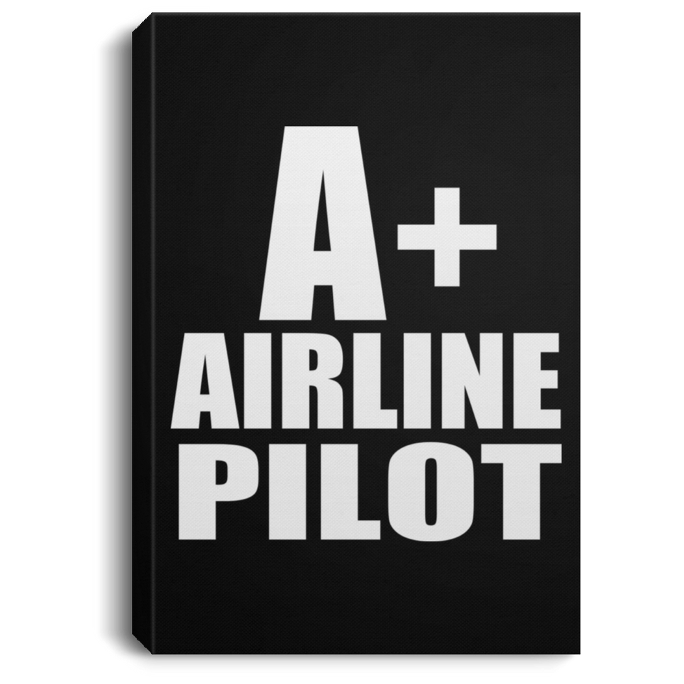 A+ Airline Pilot - Canvas Portrait