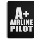 A+ Airline Pilot - Canvas Portrait