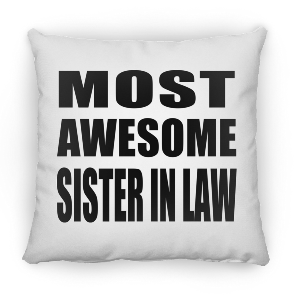 Most Awesome Sister In Law - Throw Pillow