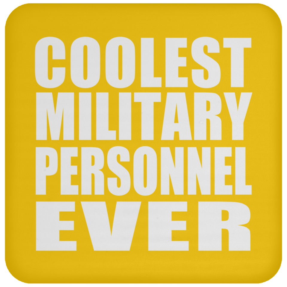 Coolest Military Personnel Ever - Drink Coaster