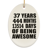 37th Birthday 37 Years 444 Months 13514 Days Of Awesome - Oval Ornament