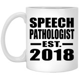 Speech Pathologist Established EST. 2018 - 11 Oz Coffee Mug