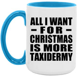 All I Want For Christmas Is More Taxidermy - 15oz Accent Mug Blue